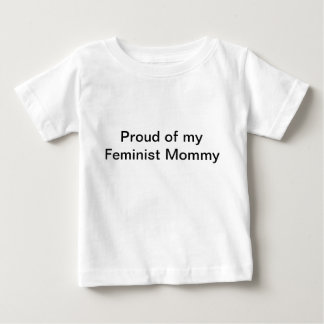 Feminist Mummy Baby T-Shirt