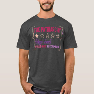 Feminist Patriarchy Review Very Bad Women Empower  T-Shirt