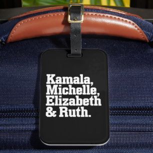 Feminist Political Kamala Michelle Elizabeth Ruth Luggage Tag