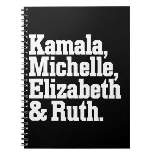 Feminist Political Kamala Michelle Elizabeth Ruth Notebook