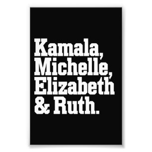 Feminist Political Kamala Michelle Elizabeth Ruth Photo Print