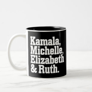 Feminist Political Kamala Michelle Elizabeth Ruth Two-Tone Coffee Mug