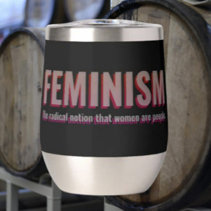 Feminist Quote Wine Tumbler – Bold Sipware