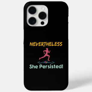 Feminist Runner Nevertheless She Persisted iPhone 15 Pro Max Case