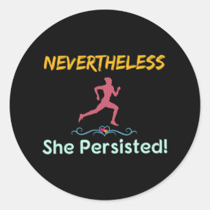 Feminist Runner Nevertheless She Persisted Classic Round Sticker