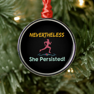 Feminist Runner Nevertheless She Persisted Metal Ornament
