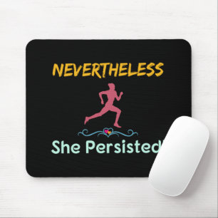 Feminist Runner Nevertheless She Persisted Mouse Pad