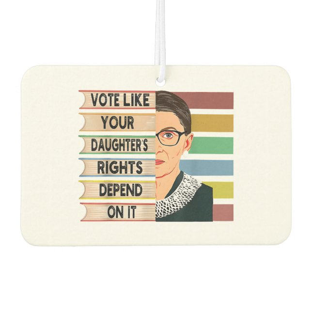 Feminist Ruth Bader Ginsburg RBG Quote Girl With B Car Air Freshener (Front)