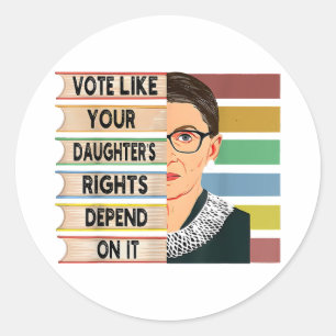 Feminist Ruth Bader Ginsburg RBG Quote Girl With B Classic Round Sticker