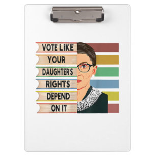 Feminist Ruth Bader Ginsburg RBG Quote Girl With B Clipboard