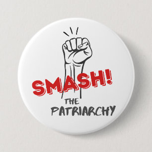 feminist, Smash the Patriarchy button
