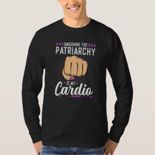 Feminist Strong Women Quote Feminism Smashing Patr T-Shirt