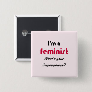 Feminist super power slogan pink 15 cm square badge