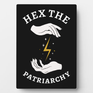 Feminist Witch - Hex The Patriarchy I Plaque