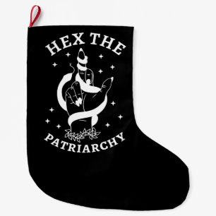 Feminist Witch - Hex The Patriarchy III Large Christmas Stocking
