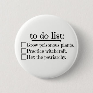 Feminist Witch To Do List 6 Cm Round Badge