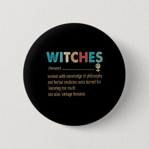 Feminist Witches Definition Women With Knowledge 6 Cm Round Badge