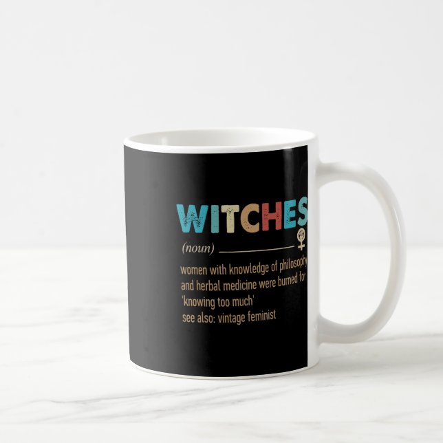 Feminist Witches Definition Women With Knowledge  Coffee Mug (Right)