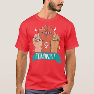 Feminist Womens Rights Female Empowerment Fist Fem T-Shirt
