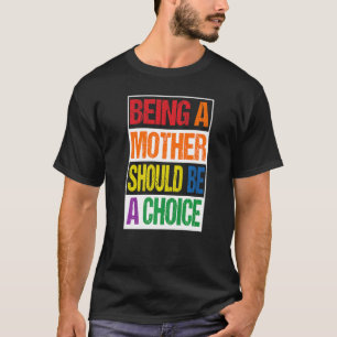 Feminist Women's Rights My Choice Fundamental Righ T-Shirt