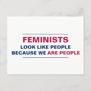 Feminists Look Like People Because We Are People Postcard