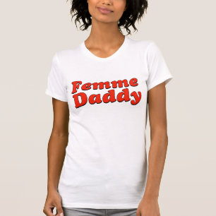 Femme Daddy LGBTQ Queer Pride Month T-Shirt