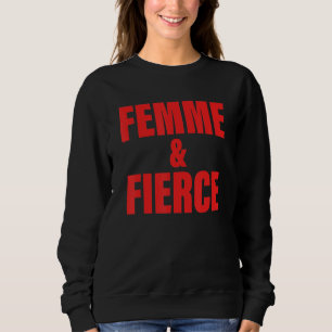Femme & Fierce Quote Sweatshirt