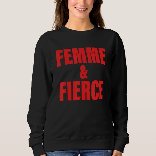 Femme & Fierce Quote Sweatshirt (Front)