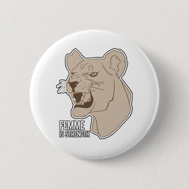 Femme is Strength 6 Cm Round Badge (Front)