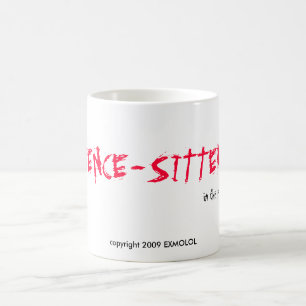 FENCE-SITTER in the pre-existence.... Coffee Mug