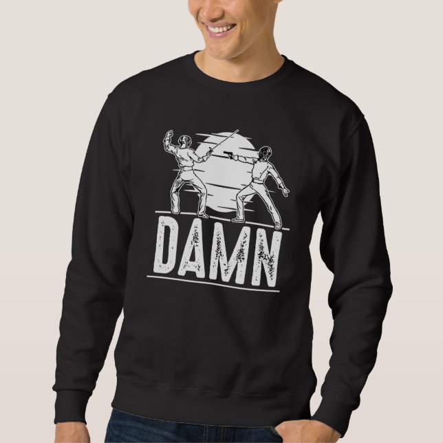 Fence Sword Fight Sweatshirt (Front)