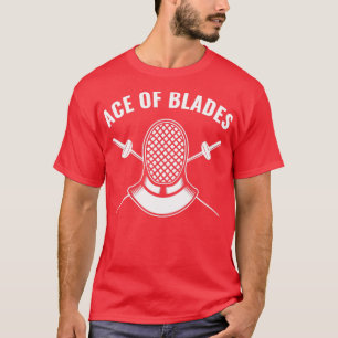 Fencer Funny Fencing Ace of Blades T-Shirt
