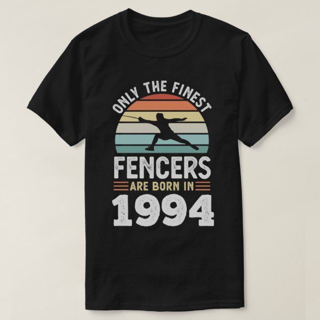 Fencers born 1994 30th Birthday fencing Gift  T-Shirt (Design Front)