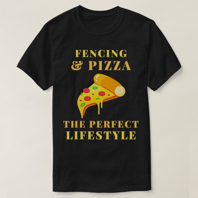 fencing and pizza lifestyle  T-Shirt (Design Front)