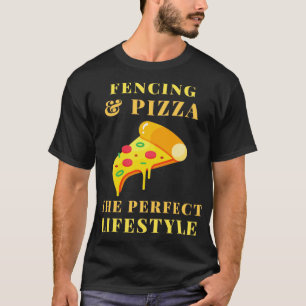 fencing and pizza lifestyle  T-Shirt