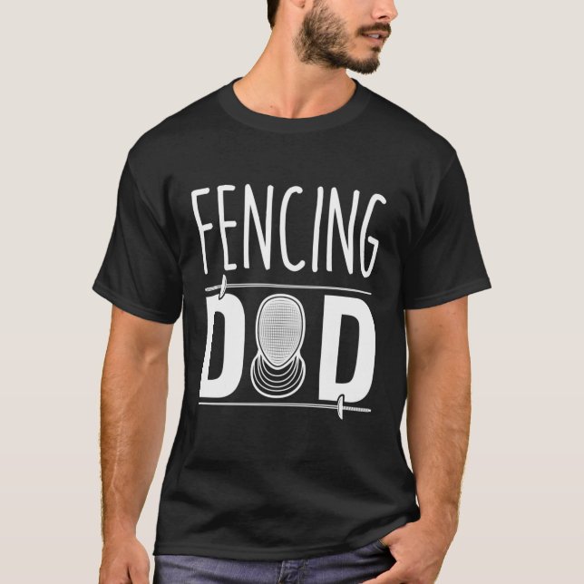 Fencing Father Fencing Dad T-Shirt (Front)