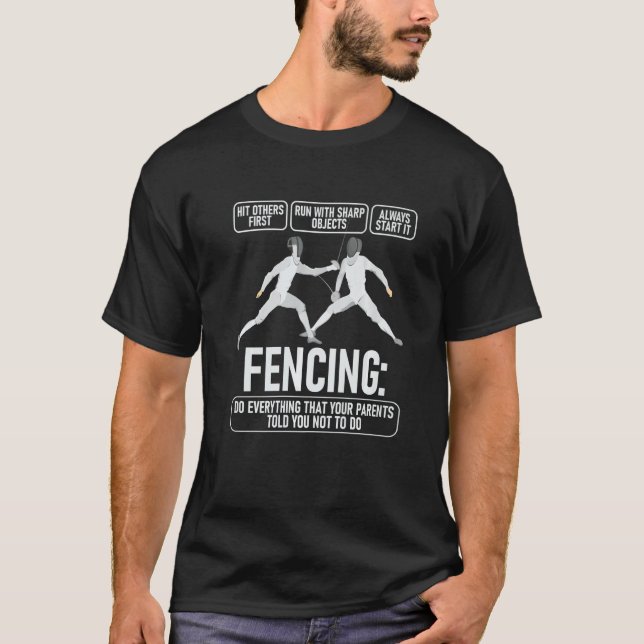 Fencing Fencer Swordsman Swordmanship Sabre Epee T-Shirt (Front)
