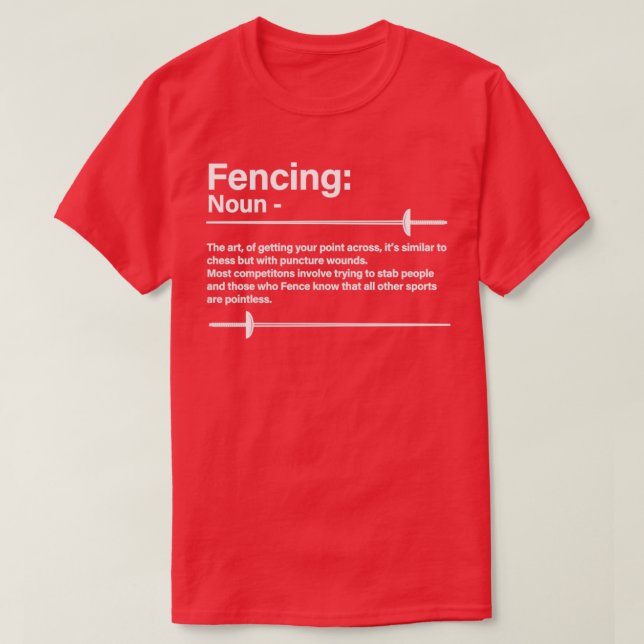 Fencing Fencing Noun T-Shirt (Design Front)