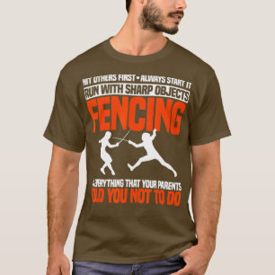 Fencing Foil Epee Sabre Combat Sport Fence Sword F T-Shirt