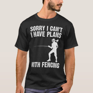 Fencing For Men Women Fencer Sword Sports   T-Shirt