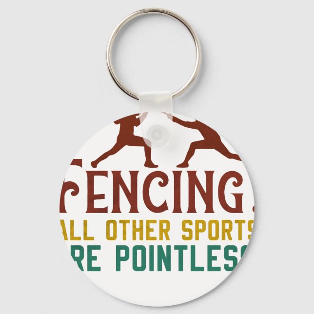 Fencing How I Get My Point Across Funny Fencing2 Key Ring (Front)