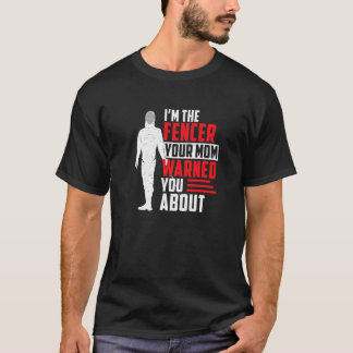 Fencing Humour For A Sword Fight  Sarcastic Fencer T-Shirt