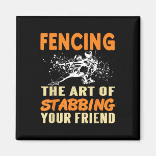 Fencing Joke Stab Your Friend Sport Humour Sarcasm Magnet