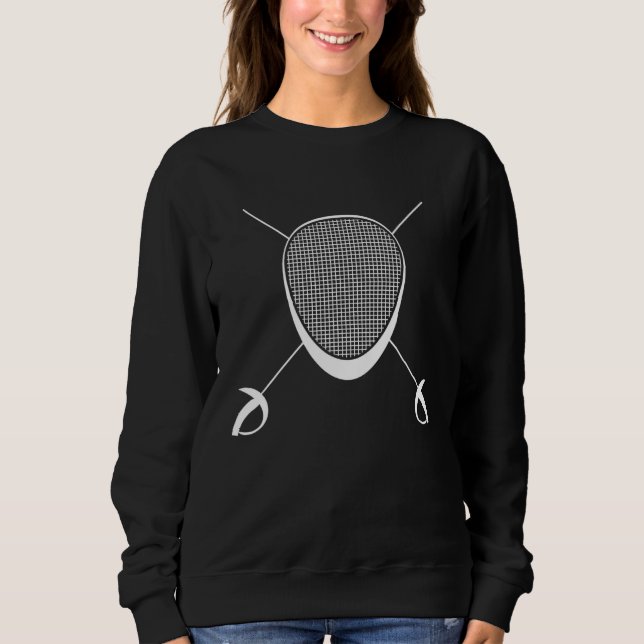 Fencing   Mask and Sword for Fencers Sweatshirt (Front)