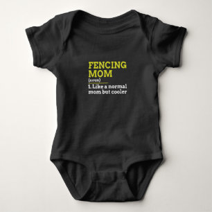fencing mom like a normal mom but cooler gift baby bodysuit
