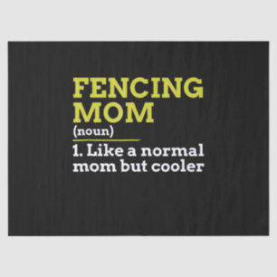 fencing mum like a normal mum but cooler gift tissue paper