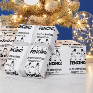 Fencing Never Underestimate The Power Of A Fencing Wrapping Paper