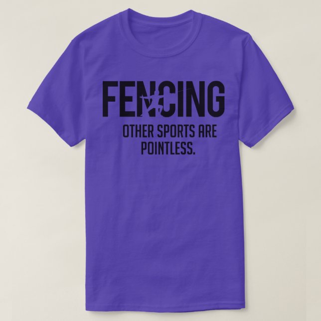 Fencing other sports are pointless black T-Shirt (Design Front)