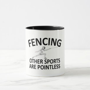 FENCING OTHER SPORTS ARE POINTLESS MUG