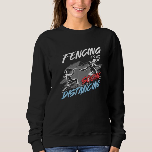 Fencing Social Distancing Fencer Fence Mask Long S Sweatshirt (Front)